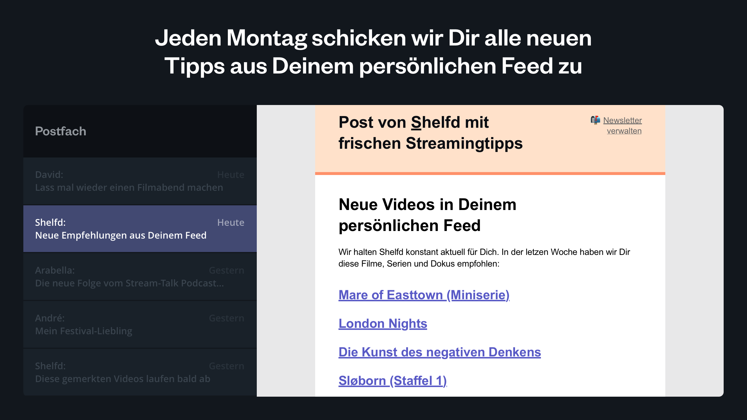 Jeden Montag schicken wir Dir alle neuen Tipps aus Deinem persönlichen Feed zu